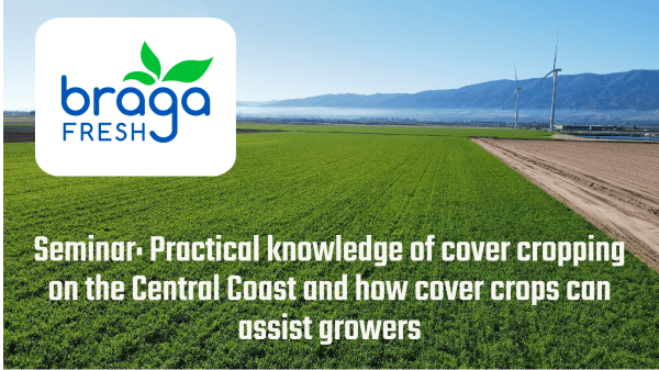 Braga Fresh to host free seminar on cover crops