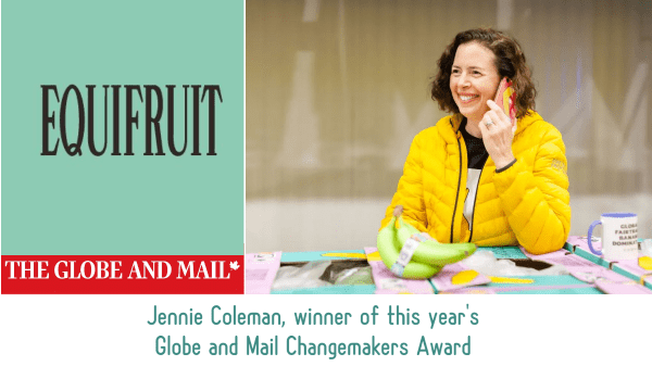 Banana Badass, Jennie Coleman, wins Globe & Mail Changemakers award