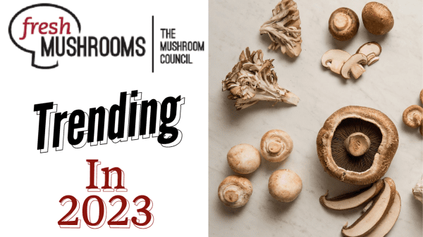 Mushrooms Continue Trending in 2023